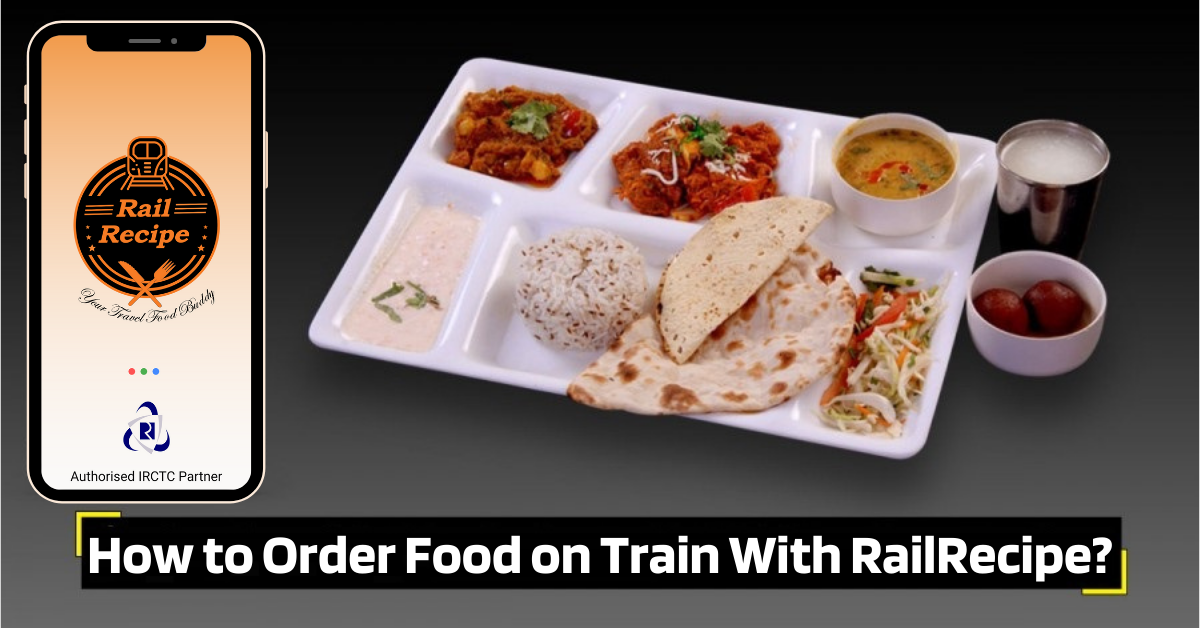 How to Order Food on Train With RailRecipe?