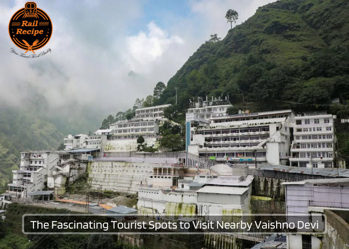 The Fascinating Tourist Spots to Visit Nearby Vaishno Devi