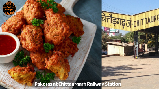 Have a Quick Bite Pakoras at Chittaurgarh Railway Station