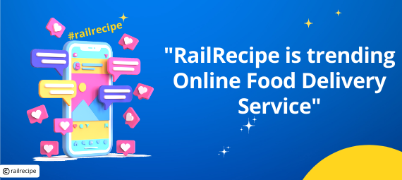 RailRecipe is trending Online Food Delivery Service
